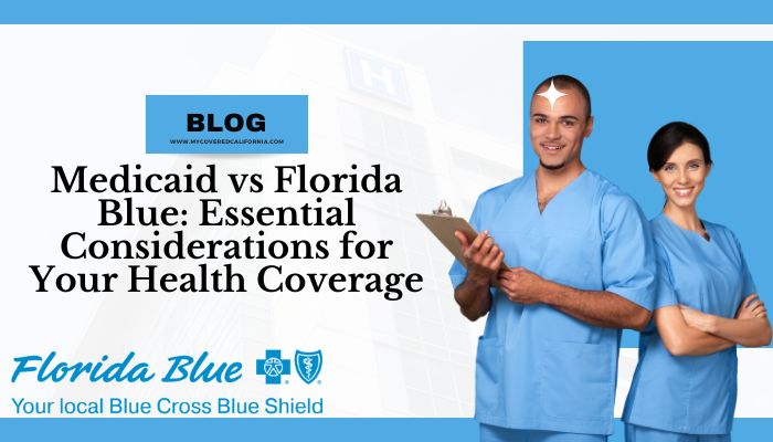 Medicaid vs. Florida Blue: A Comprehensive Exploration of Health Coverage Options!