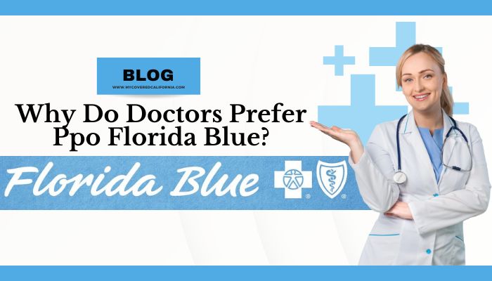 Why Do Doctors Prefer Ppo Florida Blue